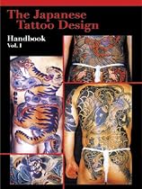The Japanese Tattoo Design Handbook: Volume I: 1