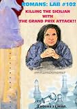 Roman's Chess Labs, Vol. 102: Killing the Sicilian with the Grand Prix Attack