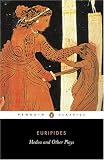 Medea and Other Plays (Penguin Classics)