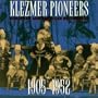 Klezmer Pioneers: European and American Recordings 1905-1952