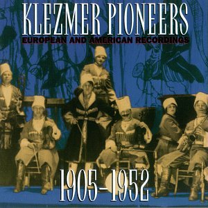 CD-Charts  Music : Klezmer Pioneers: European & American Recordings, 1905-1952