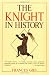 The Knight in History (Perennial library)