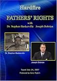 Hardfire FATHERS' RIGHTS  Dr. Stephen Baskerville / Joseph Dobrian