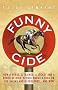 Funny Cide: How A Horse, A Trainer, A Jockey and A Bunch of High School Buddies Took on the Sheiks and Bluebloods ... and Won