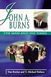 John A. Burns: The Man and His Times (Latitude 20 Books)