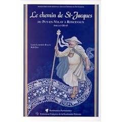 Le chemin de St-Jacques. Du Puy-en-Velay � Roncevaux