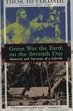 Green Was the Earth on the Seventh Day: Memories and Journeys of a Lifetime (Kodansha Globe)