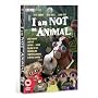 I Am Not An Animal [DVD]