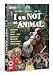 I Am Not An Animal [DVD]