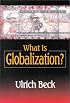 What Is Globalization