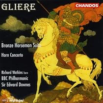 Reinhold Gliere: Bronze Horseman Suite/Concerto for Horn & Orchestra, Op. 91