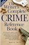 The Writer's Complete Crime Reference Book