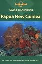 Lonely Planet Diving & Snorkeling: Papua New Guinea (Lonely Planet Diving & Snorkeling Guides)