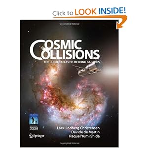 Cosmic Collisions: The Hubble Atlas of Merging Galaxies by Lars Lindberg Christensen, Davide de Martin, and Raquel Yumi Shida