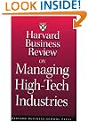 Harvard Business Review on Managing High-Tech Industries (Harvard Business Review Paperback Series)