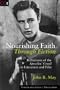 Nourishing Faith Through Fiction: Reflections of the Apostles' Creed in Literature and Film (Communication, Culture, and Religion)