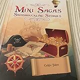 Mini sagas. Swashbuckling stories. Celtic tales