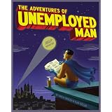 The Adventures of Unemployed Man