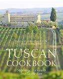 Tuscan Cookbook: Recipes and Reminiscences from the Italian Cooking School