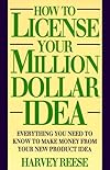 How to License Your Million Dollar Idea