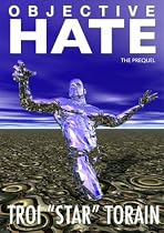 Objective Hate (The Prequel)