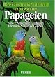 Handbuch der Vogelpflege - Papageien: Papageien, 3 Bde., Bd.2, Neuseeland, Australien, Ozeanien, S�dostasien und Afrika