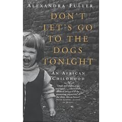 Don't Let's Go to the Dogs Tonight: An African Childhood