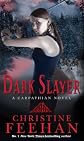 Dark Slayer: Number 20 in series ('Dark' Carpathian)
