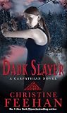 Dark Slayer: The `Dark` Carpathian Series: Book 17
