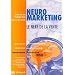 Neuromarketing : Le nerf de la vente