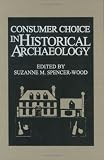 Consumer Choice in Historical Archaeology