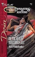 Betrayed Birthright (Silhouette Desire)