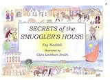 Secrets of the smuggler's house