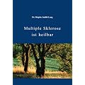 Multiple Sklerose ist heilbar