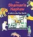 The Shaman's Nephew: A Life in the Far North (Nature All Around Series)
