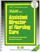 Assistant Director of Nursing Care (Career Exam Ser, C-2858)