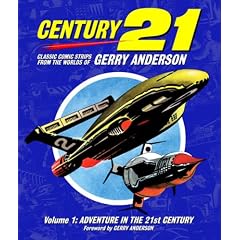 Century 21: Classic Comic Strips from the Worlds of Gerry Anderson Volume 1: v. 1
