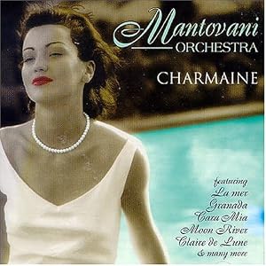 Charmaine by Lew [Composer] Pollack, Claude Debussy, Mantovani, Georges Auric, and Henry Mancini (Audio CD - 2000) - Import