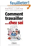 Comment travailler... chez soi