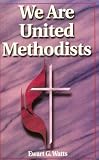 We Are United Methodists