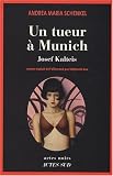 Un tueur � Munich : Josef Kalteis