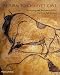 Return to Chauvet Cave: Excavating the Birthplace of Art - The First Full Report
