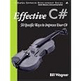 Effective C#: 50 Specific Ways to Improve Your C# (Effective Software Development Series)