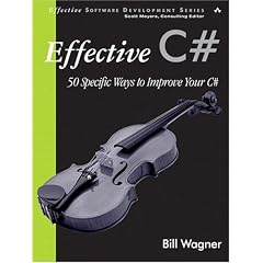 Effective C#: 50 Specific Ways to Improve Your C#