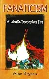 Fanaticism: A World Devouring Fire
