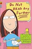 Do Not Read Any Further: Pt. 2: Finchs Top Secrets on Boys, Rabbits, Warrior Princesses, School, Guinea Pigs, Friends, Enemies, Worry Bugs, ... Wrinklies, Etc. (Finchs Secret Diaries)