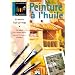 Peinture � l'huile n�3 : 11 mod�les �tape par �tape
