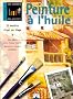 Peinture � l'huile n�3 : 11 mod�les �tape par �tape