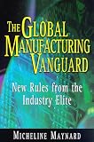 The Global Manufacturing Vanguard: New Rules from the Industry Elite