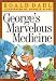 George's Marvellous Medicine by Roald Dahl